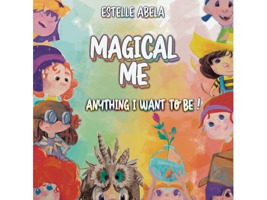 Magical Me Anything I Want To Be!