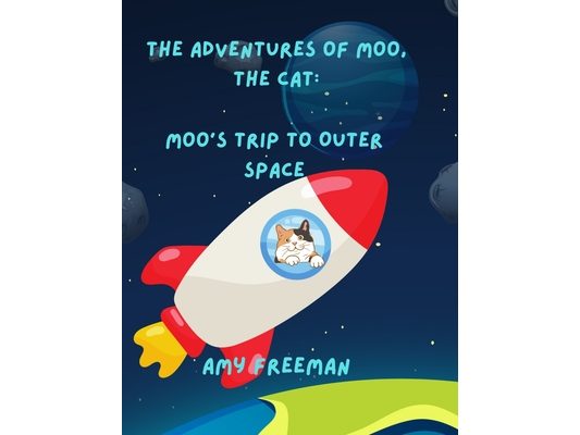 The Adventures of Moo, The Cat: Moo's Trip To Outer Space