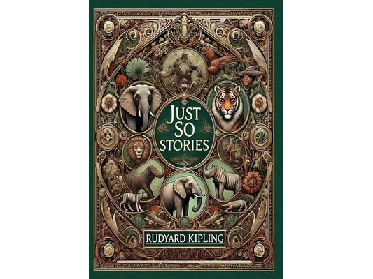 Just So Stories (Collector's Edition) (Illustrated) (Laminated Hardback with Jacket)