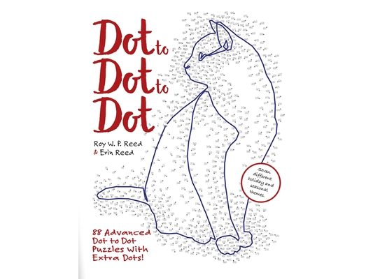 Dot to Dot to Dot: 88 Advanced Dot to Dot Puzzles with Extra Dots