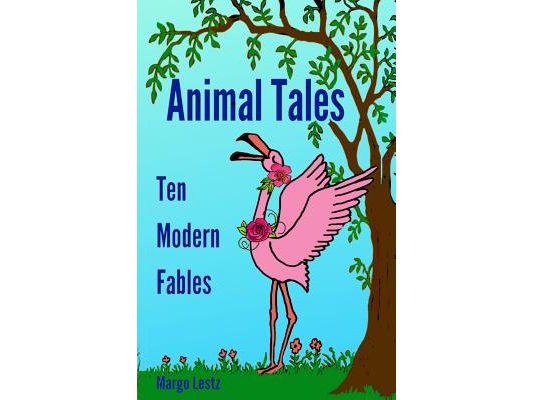 Animal Tales: Ten Modern Fables