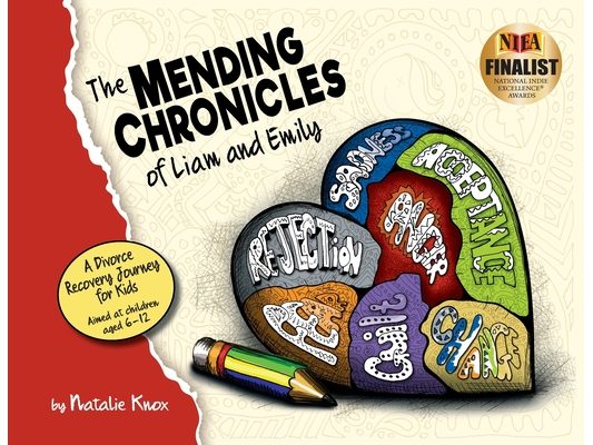 The Mending Chronicles of Liam and Emily: A Faith-Based Story and Guided Journey for Children Experiencing Family Change