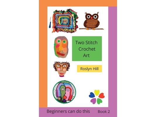 Two Stitch Crochet Art: Crochet beginners can do this
