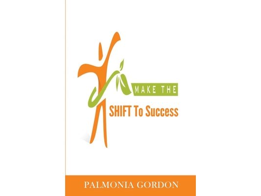 Make the SHIFT to Success: The Difference between where you are and where you want to be, may be as simple as a SHIFT