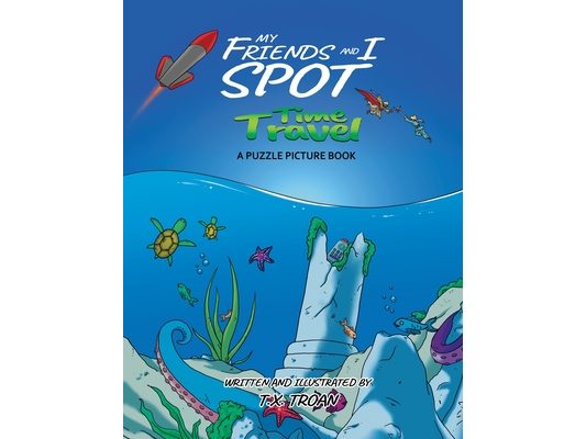My Friends and I Spot Time Travel: A Puzzle Picture Book