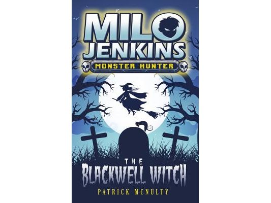 The Blackwell Witch: Milo Jenkins: Monster Hunter