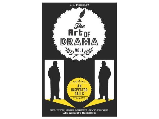 The Art of Drama: Volume 1: An Inspector Calls