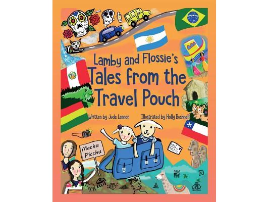 Lamby and Flossie's Tales from the Travel Pouch