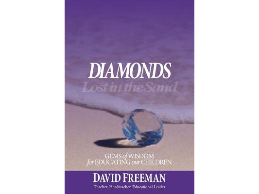 Diamonds Lost in the Sand: Gems of Wisdom for Educating Our Children