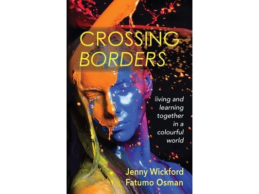 Crossing Borders: living and learning together in a colourful world