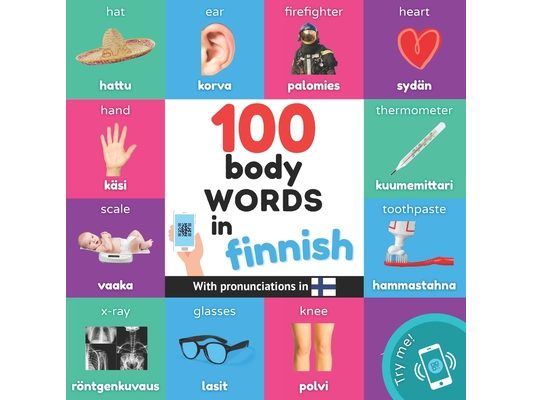 100 body words in finnish: Bilingual picture book for kids: english / finnish with pronunciations