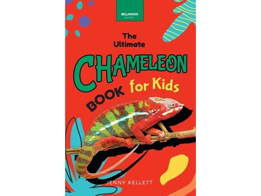 Chameleons The Ultimate Chameleon Book for Kids: Discover Veiled & Panther Chameleons, Habitat STEM Guide & Puzzle Activities