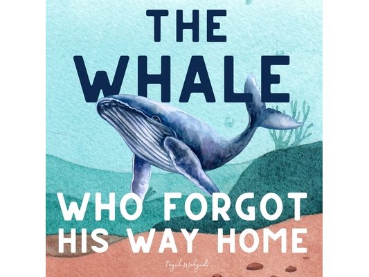 The Whale Who Forgot His Way Home: Ocean Adventure Storybook for Kids Ages 3-5