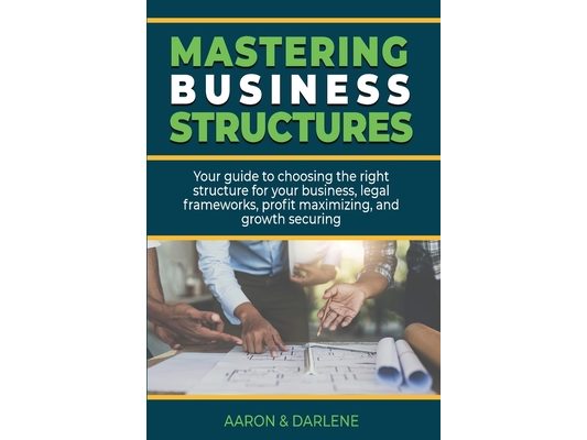 Mastering Business Structures