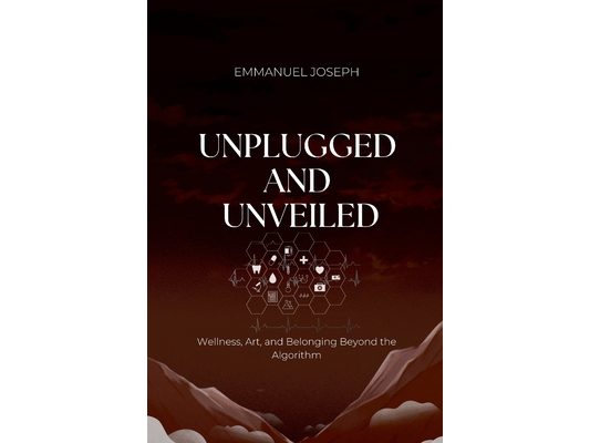 Unplugged and Unveiled, Wellness, Art, and Belonging Beyond the Algorithm