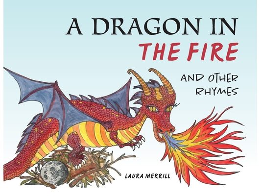 A Dragon in the Fire and other Rhymes