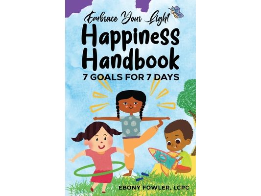 Embrace Your Light: Happiness Handbook