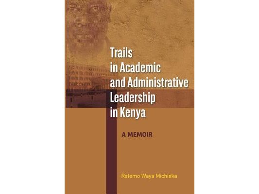 Trails in Academic and Administrative Leadership in Kenya