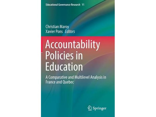 Accountability Policies in Education: A Comparative and Multilevel Analysis in France and Quebec