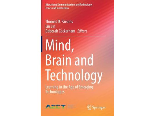 Mind, Brain and Technology: Learning in the Age of Emerging Technologies