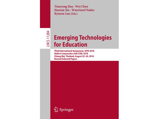 Emerging Technologies for Education: Third International Symposium, Sete 2018, Held in Conjunction with Icwl 2018, Chiang Mai, Thailand, August 22-24,