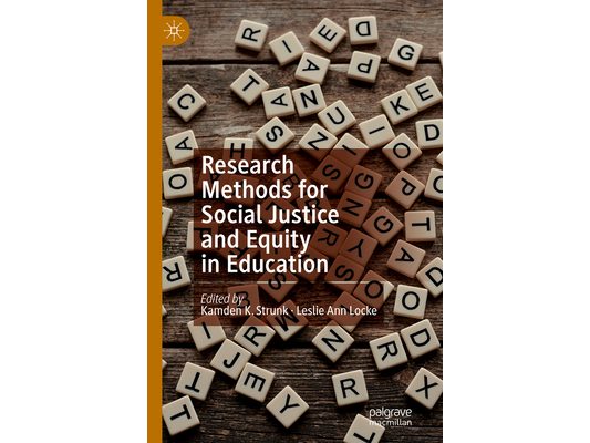 Research Methods for Social Justice and Equity in Education