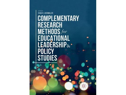 Complementary Research Methods for Educational Leadership and Policy Studies