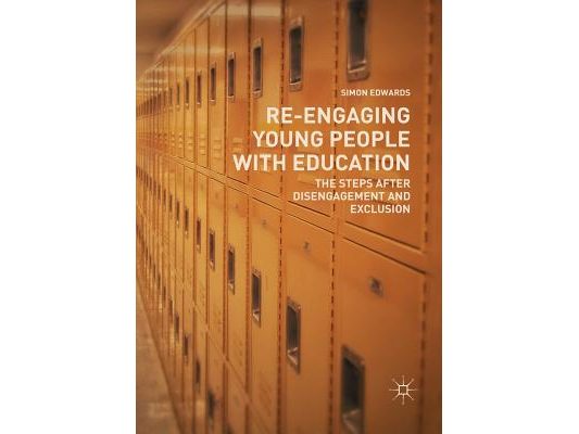 Re-Engaging Young People with Education: The Steps After Disengagement and Exclusion