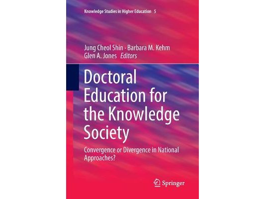 Doctoral Education for the Knowledge Society: Convergence or Divergence in National Approaches?