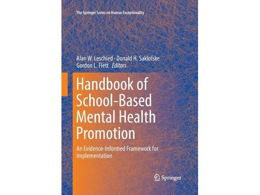 Handbook of School-Based Mental Health Promotion: An Evidence-Informed Framework for Implementation