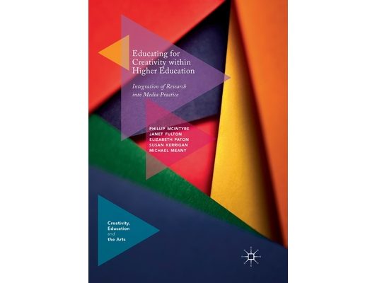 Educating for Creativity Within Higher Education: Integration of Research Into Media Practice