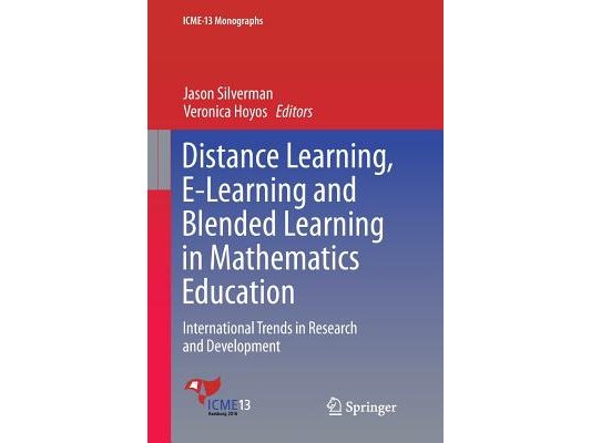 Distance Learning, E-Learning and Blended Learning in Mathematics Education: International Trends in Research and Development