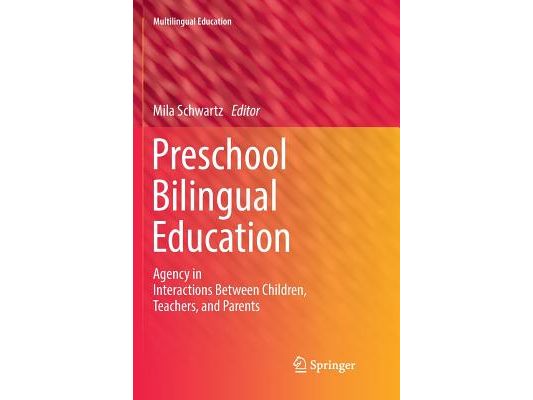Preschool Bilingual Education: Agency in Interactions Between Children, Teachers, and Parents