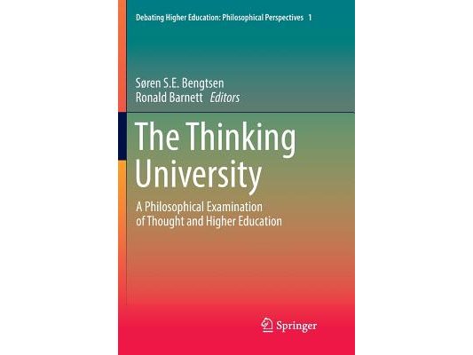 The Thinking University: A Philosophical Examination of Thought and Higher Education