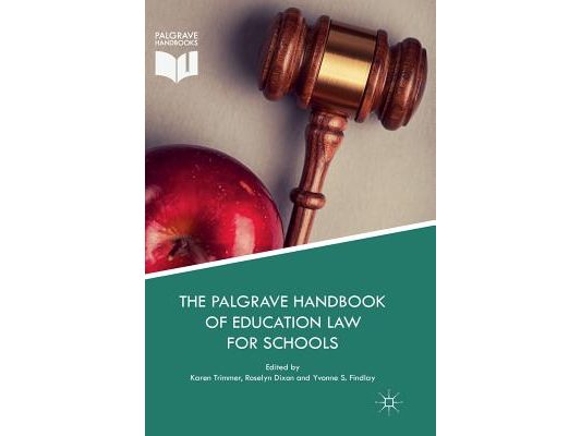 The Palgrave Handbook of Education Law for Schools