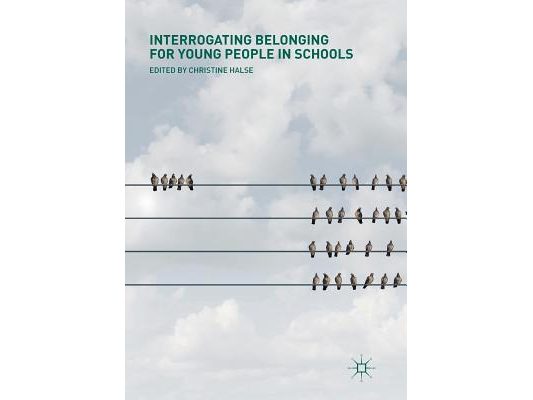 Interrogating Belonging for Young People in Schools