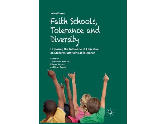 Faith Schools, Tolerance and Diversity: Exploring the Influence of Education on Students' Attitudes of Tolerance