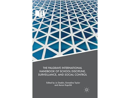 The Palgrave International Handbook of School Discipline, Surveillance, and Social Control