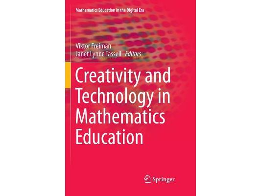 Creativity and Technology in Mathematics Education