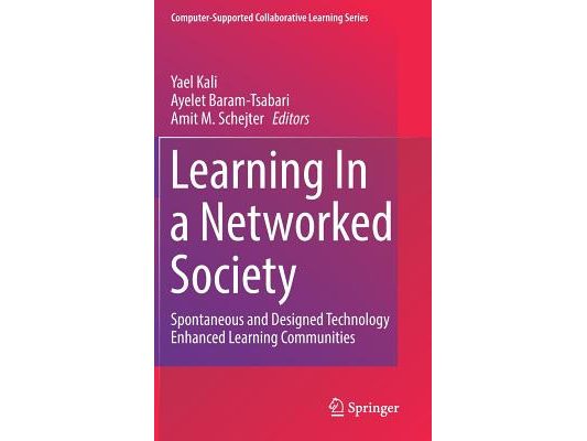 Learning in a Networked Society: Spontaneous and Designed Technology Enhanced Learning Communities