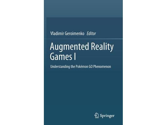 Augmented Reality Games I: Understanding the Pokémon Go Phenomenon