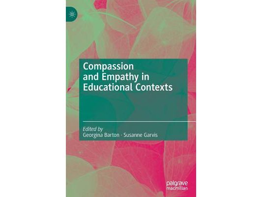 Compassion and Empathy in Educational Contexts