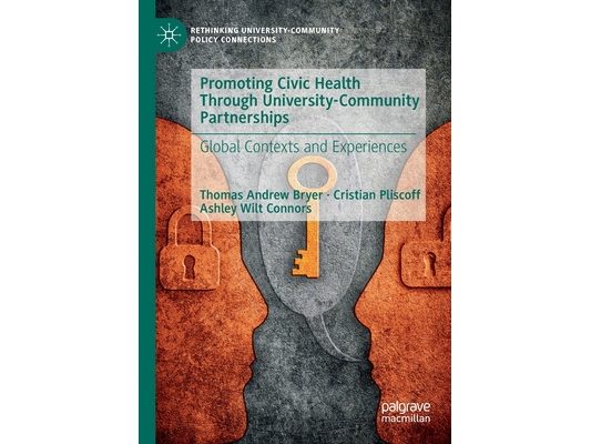 Promoting Civic Health Through University-Community Partnerships: Global Contexts and Experiences