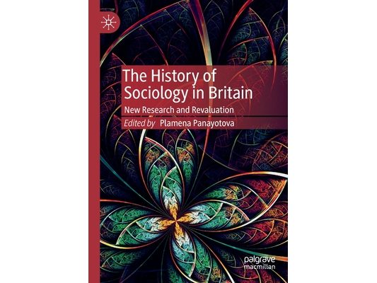 The History of Sociology in Britain: New Research and Revaluation