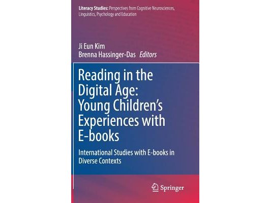 Reading in the Digital Age: Young Children's Experiences with E-Books: International Studies with E-Books in Diverse Contexts