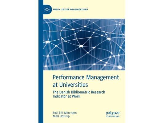 Performance Management at Universities: The Danish Bibliometric Research Indicator at Work