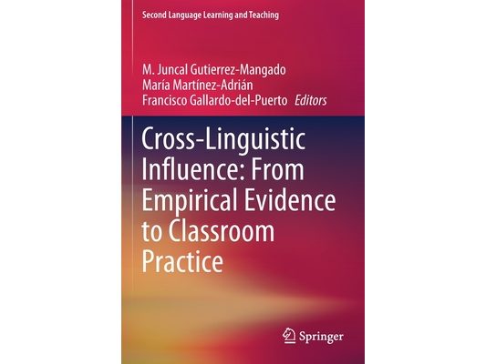 Cross-Linguistic Influence: From Empirical Evidence to Classroom Practice
