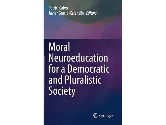 Moral Neuroeducation for a Democratic and Pluralistic Society