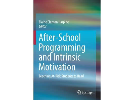 After-School Programming and Intrinsic Motivation: Teaching At-Risk Students to Read