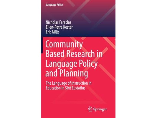 Community Based Research in Language Policy and Planning: The Language of Instruction in Education in Sint Eustatius